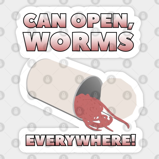 Can Open, Worms Everywhere! by doctorheadlyart Sticker by doctorheadly